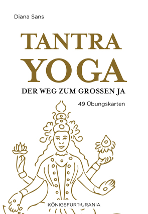 Tantra-Yoga – Der Weg zum Großen JA! von Sans,  Diana