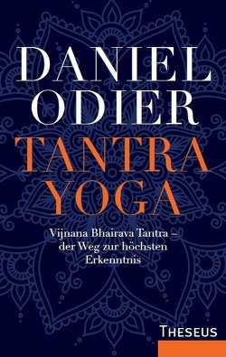 Tantra Yoga von Odier,  Daniel