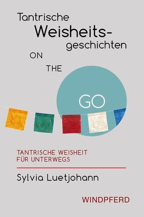 Tantrische Weisheitsgeschichten ON THE GO von Luetjohann,  Sylvia