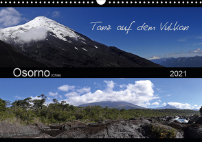 Tanz auf dem Vulkan – Osorno (Chile) (Wandkalender 2021 DIN A3 quer) von Flori0