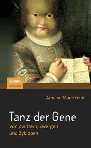 Tanz der Gene von Leroi,  Armand Marie, Niehaus-Osterloh,  Monika, Wissmann,  Jorunn
