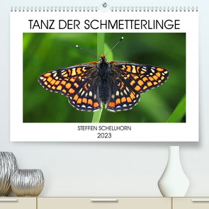 TANZ DER SCHMETTERLINGE (Premium, hochwertiger DIN A2 Wandkalender 2023, Kunstdruck in Hochglanz) von Schellhorn,  Steffen