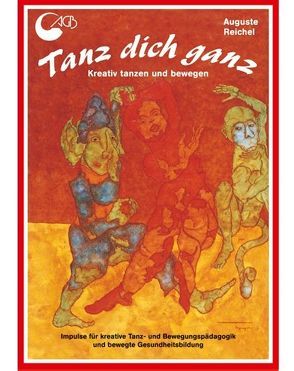 Tanz dich ganz von Reichel,  Auguste