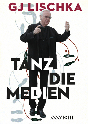 Tanz die Medien von Lischka,  Gerhard Johann