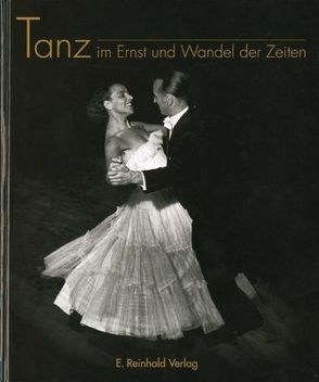 Tanz im Ernst und Wandel der Zeiten von Gehlauf,  Karl Heinz
