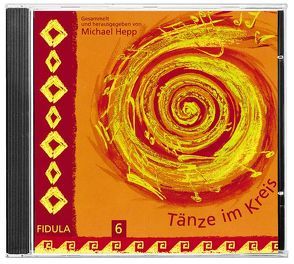 Tänze im Kreis 6. CD von Hepp,  Michel