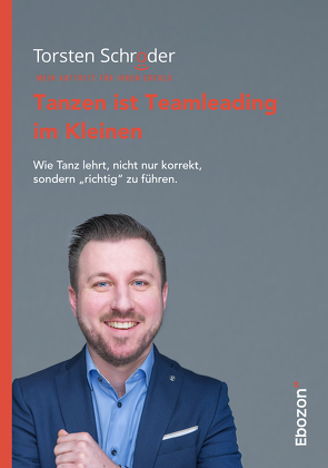 Tanzen ist Teamleading im Kleinen von Schröder,  Torsten