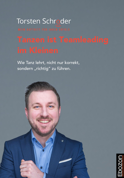 Tanzen ist Teamleading im Kleinen von Schröder,  Torsten