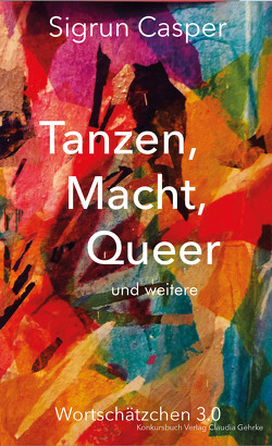 Tanzen, Macht, Queer von Casper,  Sigrun