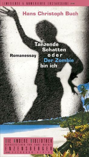 Tanzende Schatten oder Der Zombie bin ich von Buch,  Hans Ch