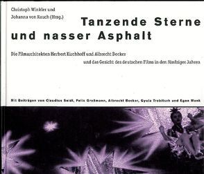 Tanzende Sterne und Nasser Asphalt von Rauch,  Johanna von, Winkler,  Christoph