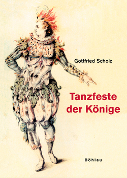 Tanzfeste der Könige von Scholz,  Gottfried