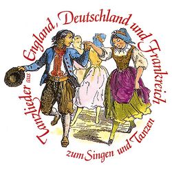Tanzlieder aus England, Deutschland und Frankreich von Hepp,  Hannes, Holzmeister,  Lieselotte, Lenders,  Hans G