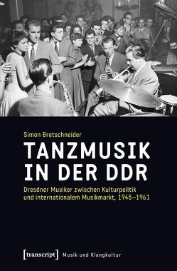Tanzmusik in der DDR von Bretschneider,  Simon
