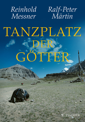 Tanzplatz der Götter von Märtin,  Ralf-Peter, Messner,  Reinhold