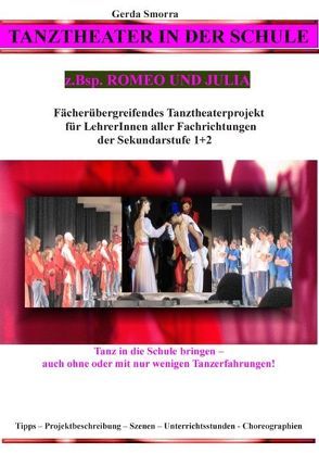 Tanztheater in der Schule – z.Bsp. Romeo und Julia von Smorra,  Gerda