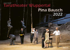 Tanztheater Wuppertal Pina Bausch 2022 Bildkalender A3 Spiralbindung von Klaes,  Holger, Viehoff,  Jochen