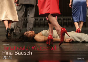Tanztheater Wuppertal Pina Bausch 2024 Bildkalender A3 Spiralbindung von Klaes,  Holger