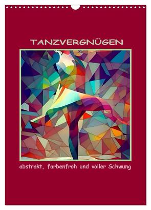 Tanzvergnügen, abstrakt, farbenfroh und voller Schwung (Wandkalender 2024 DIN A3 hoch), CALVENDO Monatskalender von IssaBild,  IssaBild