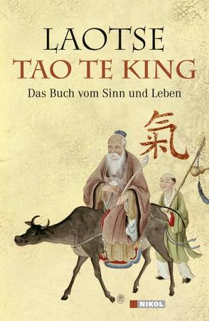 Tao te king: Das Buch vom Sinn und Leben von Laotse, Wilhelm,  Richard