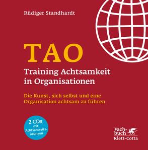 TAO – Training Achtsamkeit in Organisationen von Standhardt,  Rüdiger