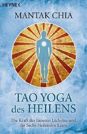 Tao Yoga des Heilens von Chia,  Mantak, Höhn,  Wolfgang, Wagner,  Leo