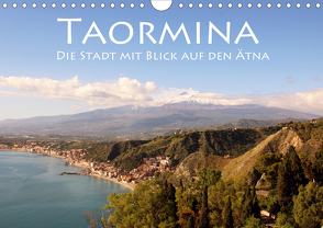 Taormina, die Stadt mit Blick auf den Ätna (Wandkalender 2020 DIN A4 quer) von Seidl,  Helene