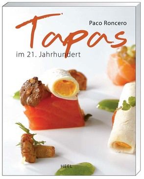 Tapas im 21.Jahrhundert von Paco Roncero,  Paco, Roncero,  Paco