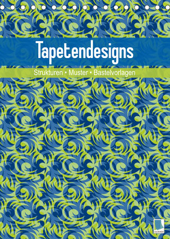 Tapetendesigns – Strukturen, Muster und Bastelvorlagen (Tischkalender 2023 DIN A5 hoch) von CALVENDO