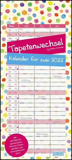 Tapetenwechsel 2022 ‒ Kalender für zwei ‒ Notizkalender ‒ Partner-Planer ‒ Format 22 x 49,5 cm von Strassek,  Kathrin