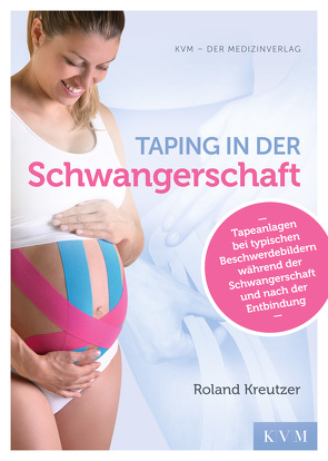 Taping in der Schwangerschaft von Kreutzer,  Roland