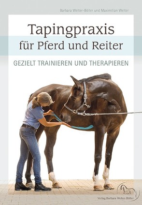 Tapingpraxis für Pferd und Reiter von Kosecki,  Rolf, Weingand,  Phillip, Welter,  Maximilian, Welter-Böller,  Barbara