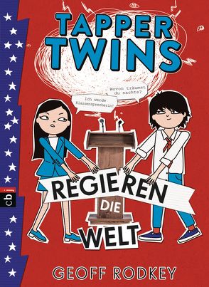 Tapper Twins – Regieren die Welt von Müller,  Carolin, Rodkey,  Geoff