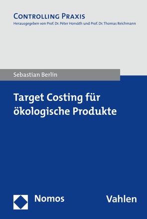 Target Costing für ökologische Produkte von Berlin,  Sebastian