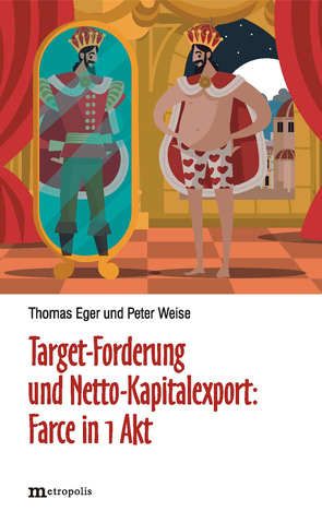 Target-Forderung und Netto-Kapitalexport: Farce in 1 Akt von Eger,  Thomas, Weise,  Peter