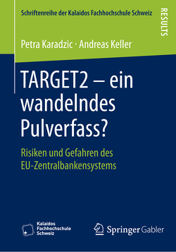 TARGET2 – ein wandelndes Pulverfass? von Karadzic,  Petra, Keller,  Andreas