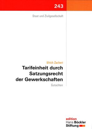 Tarifeinheit durch Satzungsrecht der Gewerkschaften von Zachert,  Ulrich