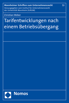 Tarifentwicklungen nach einem Betriebsübergang von Weber,  Christian