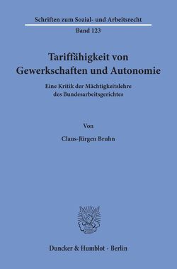 Tariffähigkeit von Gewerkschaften und Autonomie. von Bruhn,  Claus-Jürgen