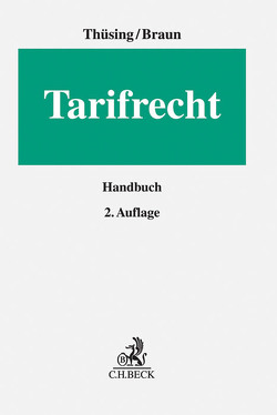 Tarifrecht von Braun,  Axel, Burg,  Indra, Emmert,  Angela, Forst,  Gerrit, Heise,  Dietmar, Hesser,  Annika, Lembke,  Mark, Mengel,  Anja, Oberwinter,  Jens-Wilhelm, Reufels,  Martin J., Richardi,  Reinhard, Seel,  Henning-Alexander, Steinau-Steinrück,  Robert von, Straube,  Gunnar, Thees,  Thomas, Thüsing,  Gregor, Ulrich,  Alexander, Wißmann,  Tim