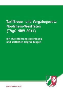 Tariftreue- und Vergabegesetz Nordrhein-Westfalen (TVgG NRW 2017)