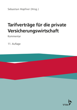 Tarifverträge für die private Versicherungswirtschaft von Hopfner,  Sebastian