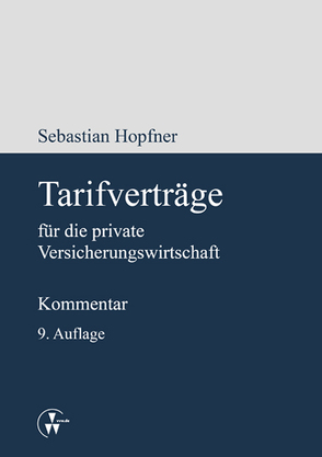 Tarifverträge für die private Versicherungswirtschaft von Hopfner,  Sebastian
