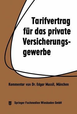 Tarifvertrag für das private Versicherungsgewerbe von Mussil,  Edgar