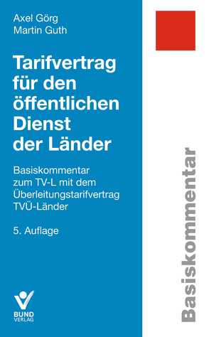 Tarifvertrag für den öffentlichen Dienst der Länder von Görg,  Axel, Guth,  Martin