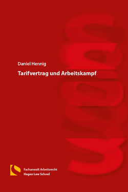 Tarifvertrag und Arbeitskampf von Hennig,  Daniel