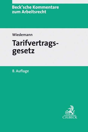 Tarifvertragsgesetz von Jacobs,  Matthias, Oetker,  Hartmut, Thüsing,  Gregor, Wank,  Rolf, Wiedemann,  Herbert