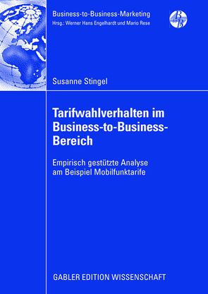 Tarifwahlverhalten im Business-to-Business-Bereich von Backhaus,  Prof. Dr. Dr. h.c. Klaus, Stingel,  Susanne