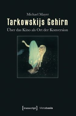 Tarkowskijs Gehirn von Mayer,  Michael