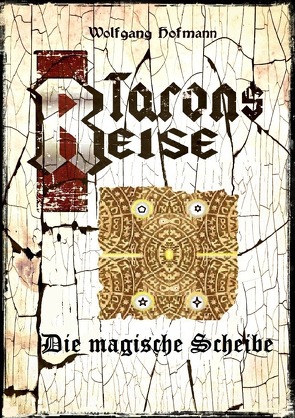 Tarons Reisen / Tarons Reise – Die magische Scheibe von Hofmann,  Wolfgang